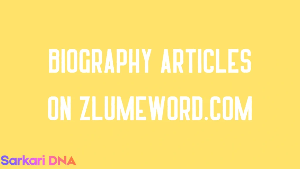 Biography Articles on zlumeword.com
