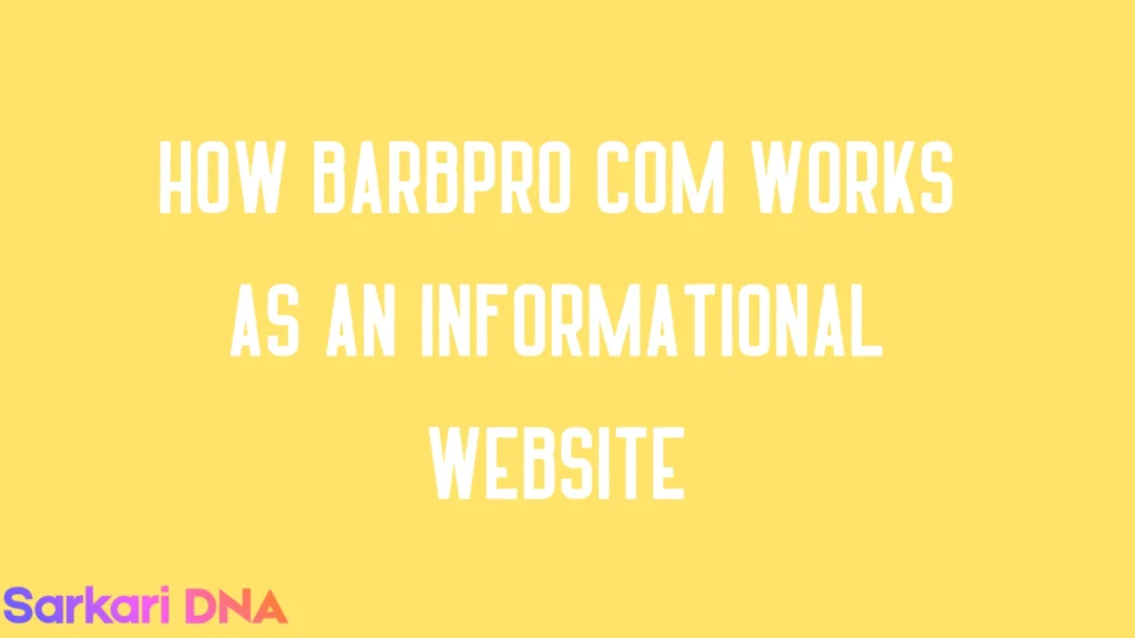 How BarbPro Com Works as an Informational Website