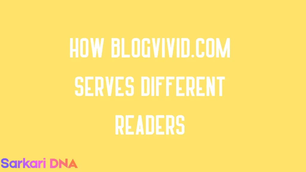 How BlogVivid.com Serves Different Readers