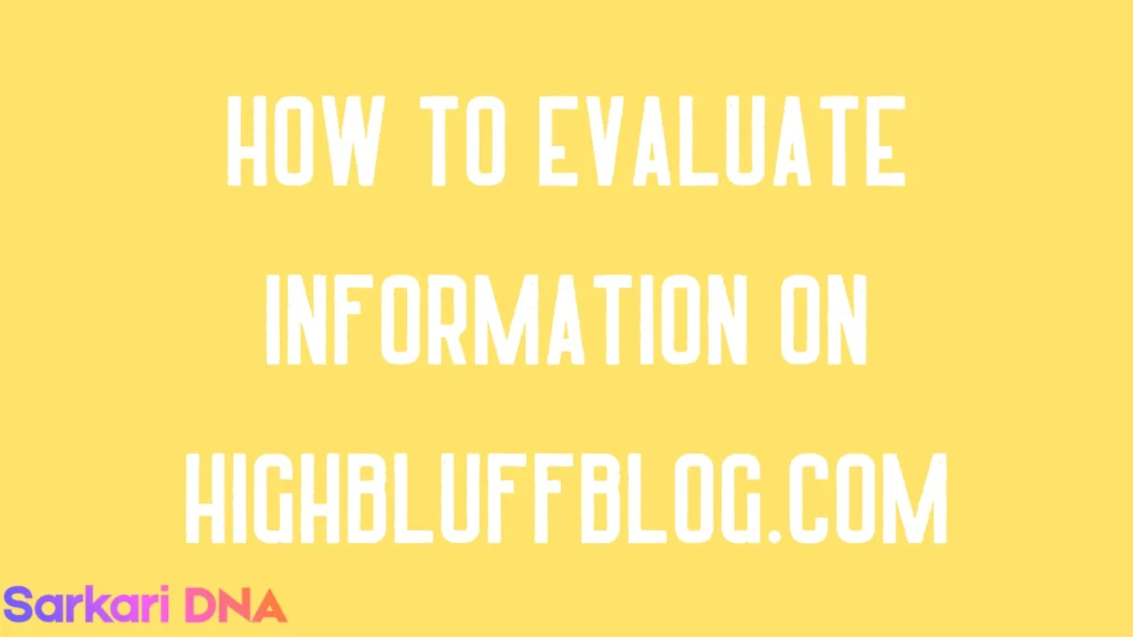 How to Evaluate Information on HighBluffBlog.com