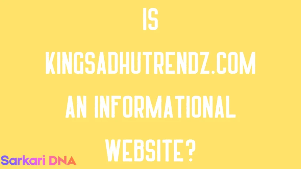 Is Kingsadhutrendz.com an Informational Website