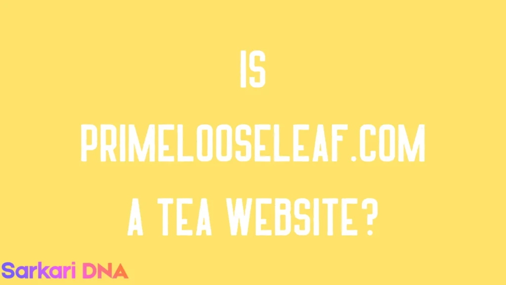 Is Primelooseleaf.com a Tea Website