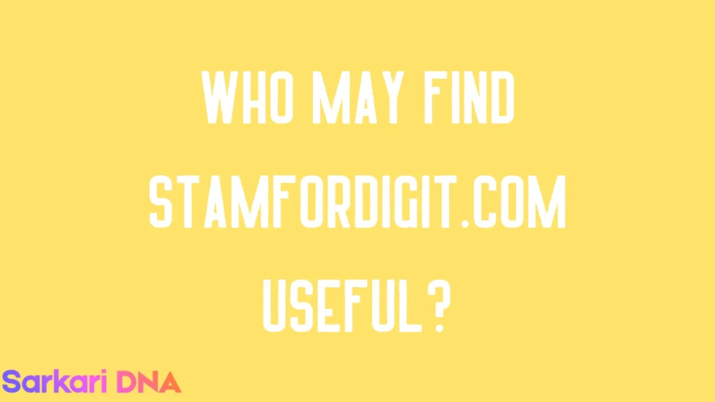 Who May Find Stamfordigit.com Useful