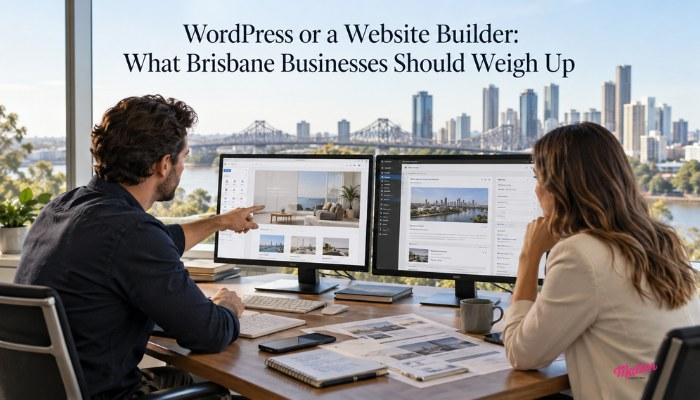 WordPress or a Website Builder: What Brisbane Businesses Should Weigh Up